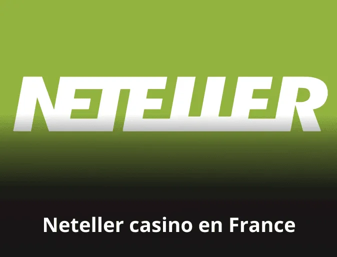 Meilleurs Neteller Casinos Online en France Meilleurs Neteller Casinos Online en France