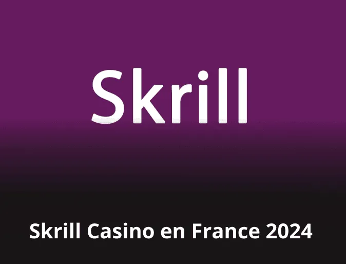 Meilleurs Skrill Casinos Online en France Meilleurs Skrill Casinos Online en France